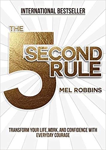 The 5 Second Rule by Mel Robbins